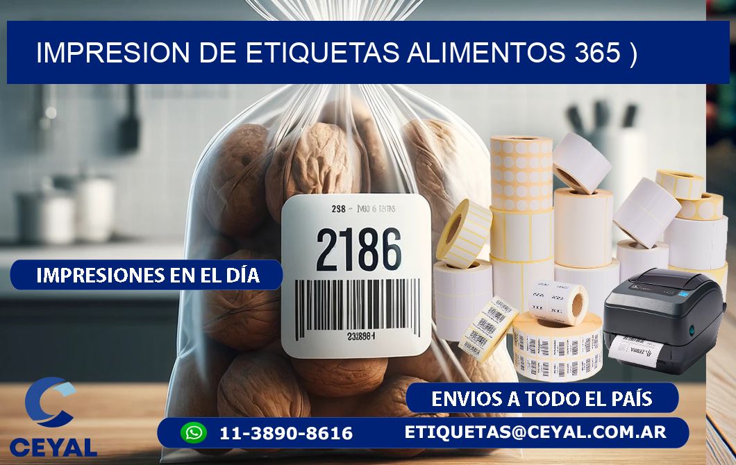 IMPRESION DE ETIQUETAS ALIMENTOS 365 )