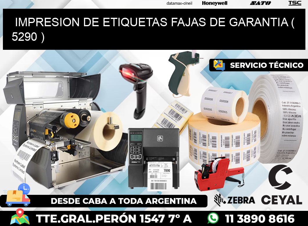 IMPRESION DE ETIQUETAS FAJAS DE GARANTIA ( 5290 )