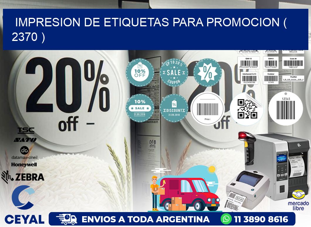 IMPRESION DE ETIQUETAS PARA PROMOCION ( 2370 )