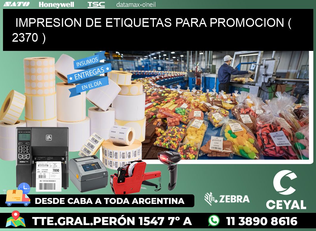 IMPRESION DE ETIQUETAS PARA PROMOCION ( 2370 )