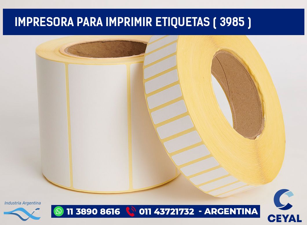 IMPRESORA PARA IMPRIMIR ETIQUETAS ( 3985 )