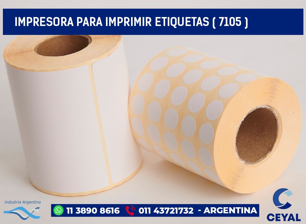 IMPRESORA PARA IMPRIMIR ETIQUETAS ( 7105 )