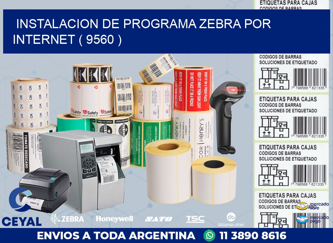 INSTALACION DE PROGRAMA ZEBRA POR INTERNET ( 9560 )