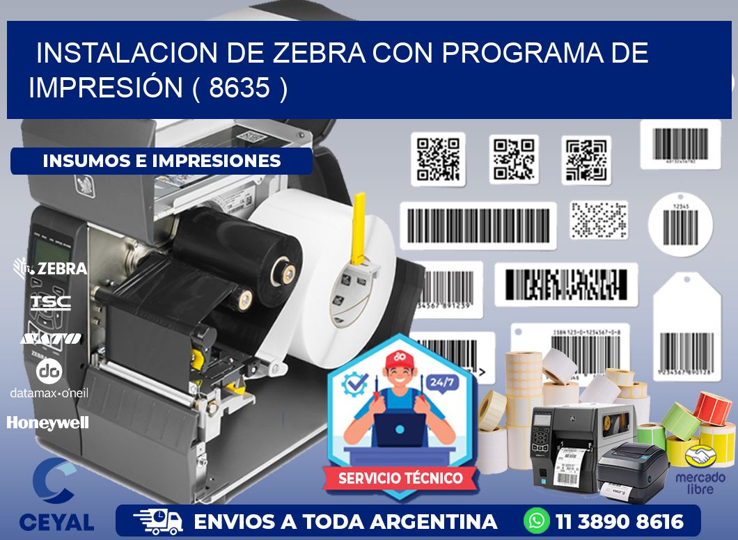 INSTALACION DE ZEBRA CON PROGRAMA DE IMPRESIÓN ( 8635 )