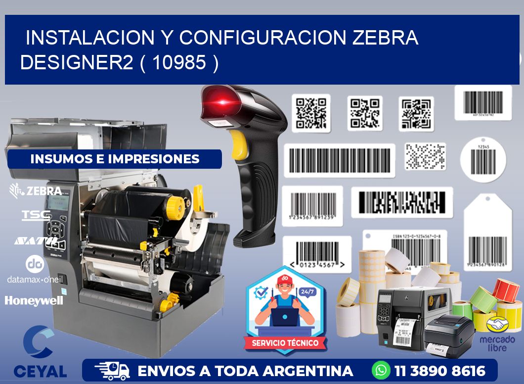 INSTALACION Y CONFIGURACION ZEBRA DESIGNER2 ( 10985 )