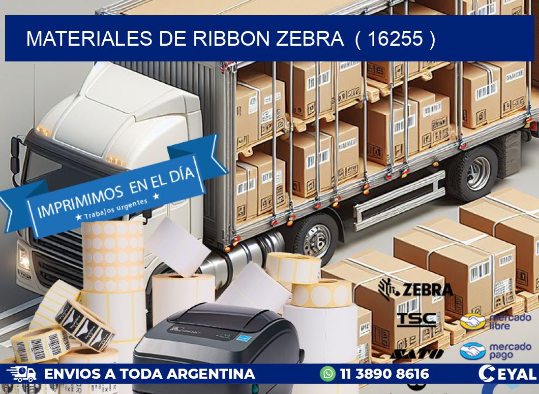 MATERIALES DE RIBBON ZEBRA  ( 16255 )