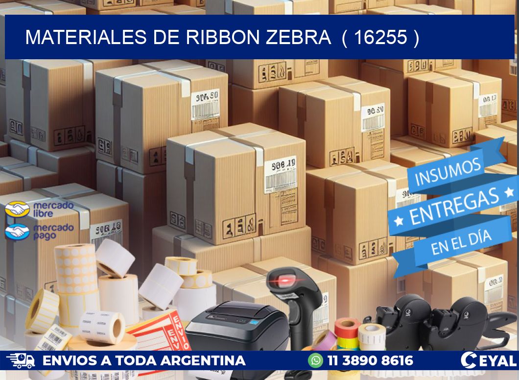 MATERIALES DE RIBBON ZEBRA  ( 16255 )