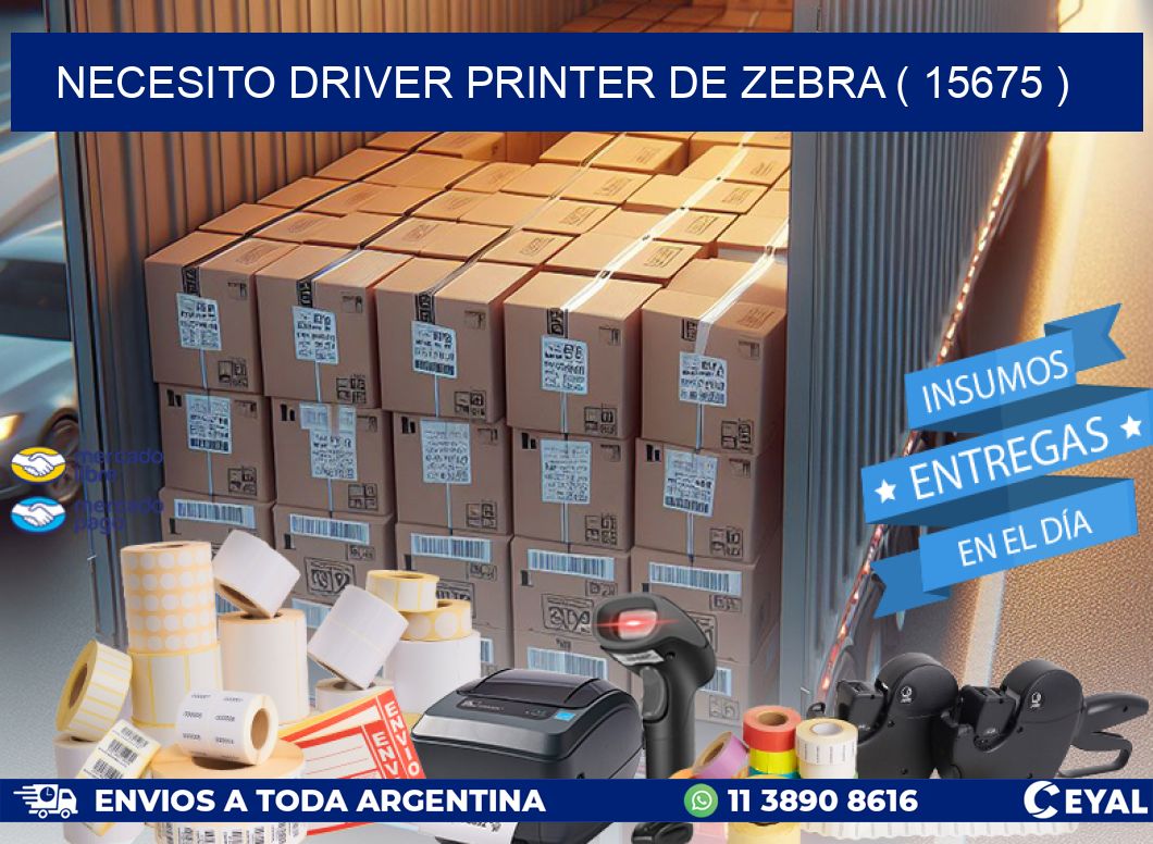 NECESITO DRIVER PRINTER DE ZEBRA ( 15675 )