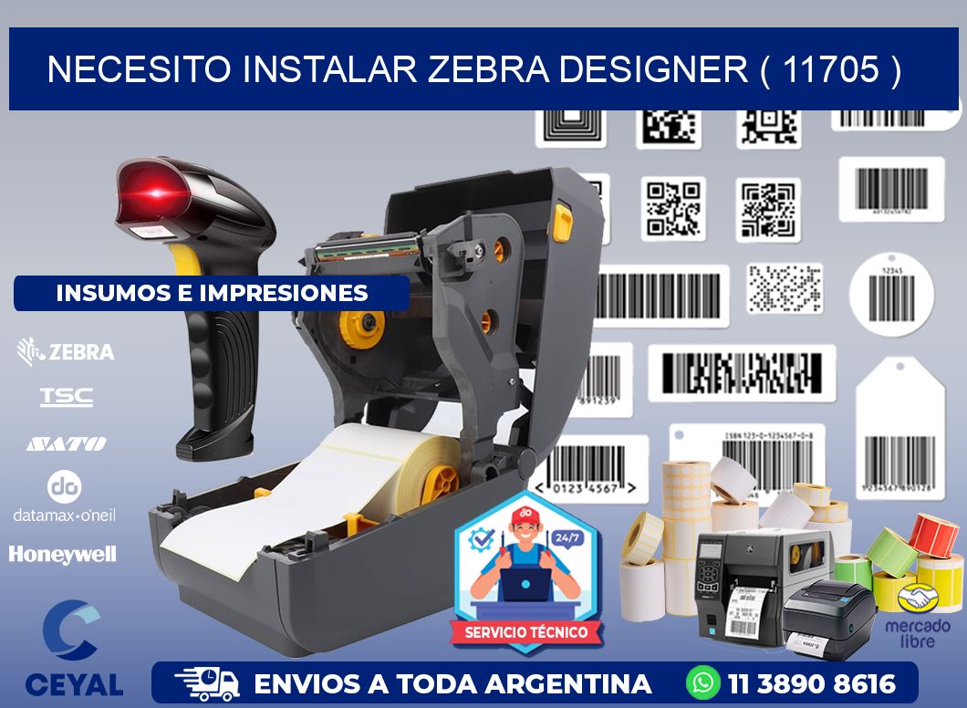 NECESITO INSTALAR ZEBRA DESIGNER ( 11705 )