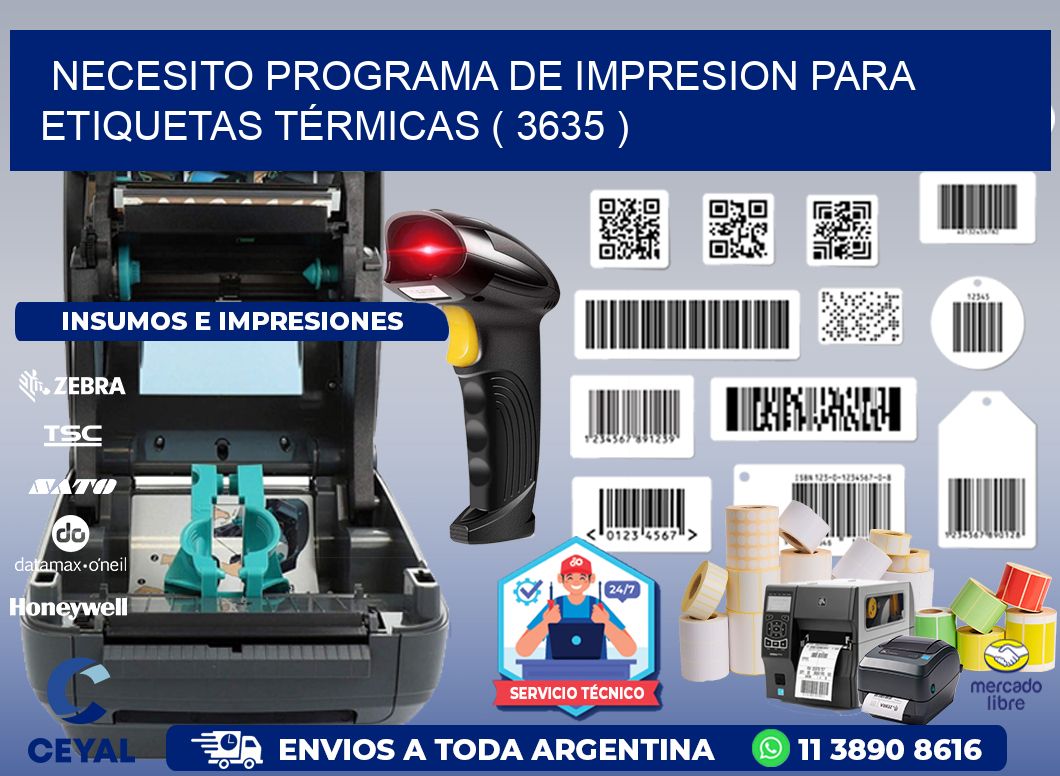 NECESITO PROGRAMA DE IMPRESION PARA ETIQUETAS TÉRMICAS ( 3635 )