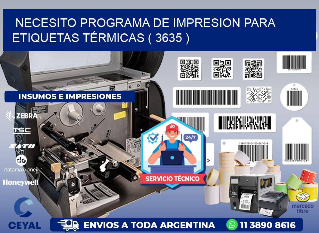 NECESITO PROGRAMA DE IMPRESION PARA ETIQUETAS TÉRMICAS ( 3635 )