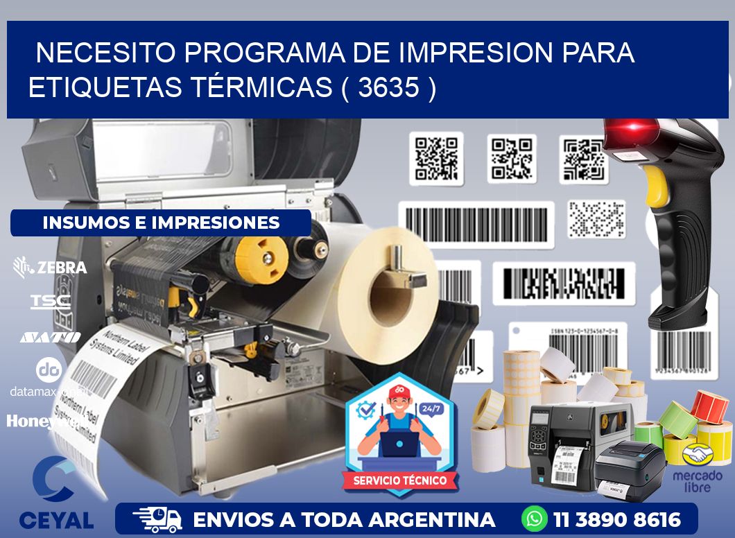 NECESITO PROGRAMA DE IMPRESION PARA ETIQUETAS TÉRMICAS ( 3635 )