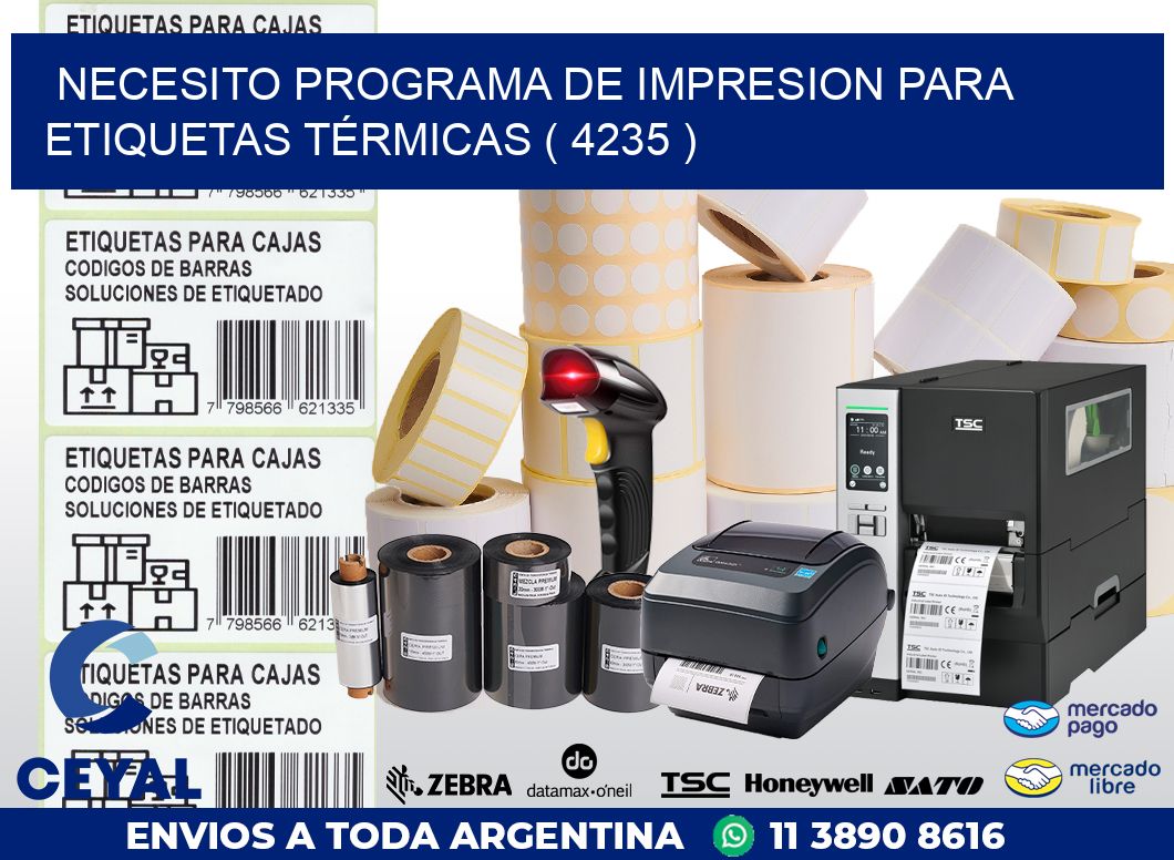 NECESITO PROGRAMA DE IMPRESION PARA ETIQUETAS TÉRMICAS ( 4235 )