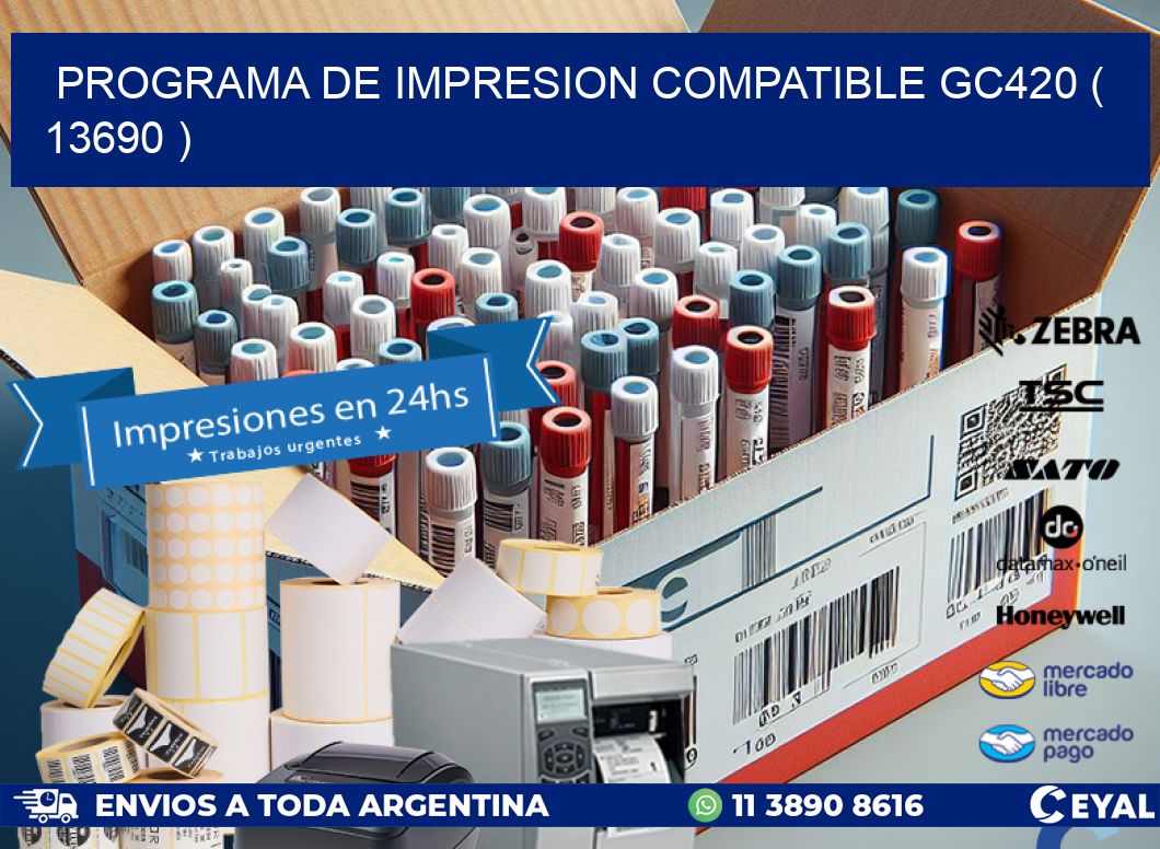 PROGRAMA DE IMPRESION COMPATIBLE GC420 ( 13690 )