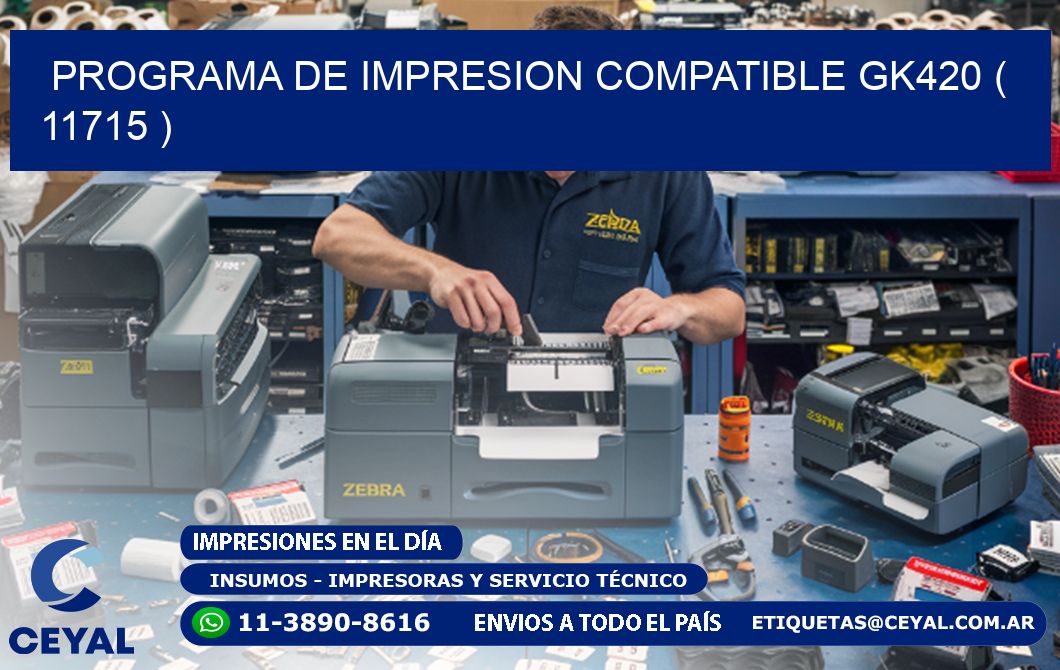 PROGRAMA DE IMPRESION COMPATIBLE GK420 ( 11715 )