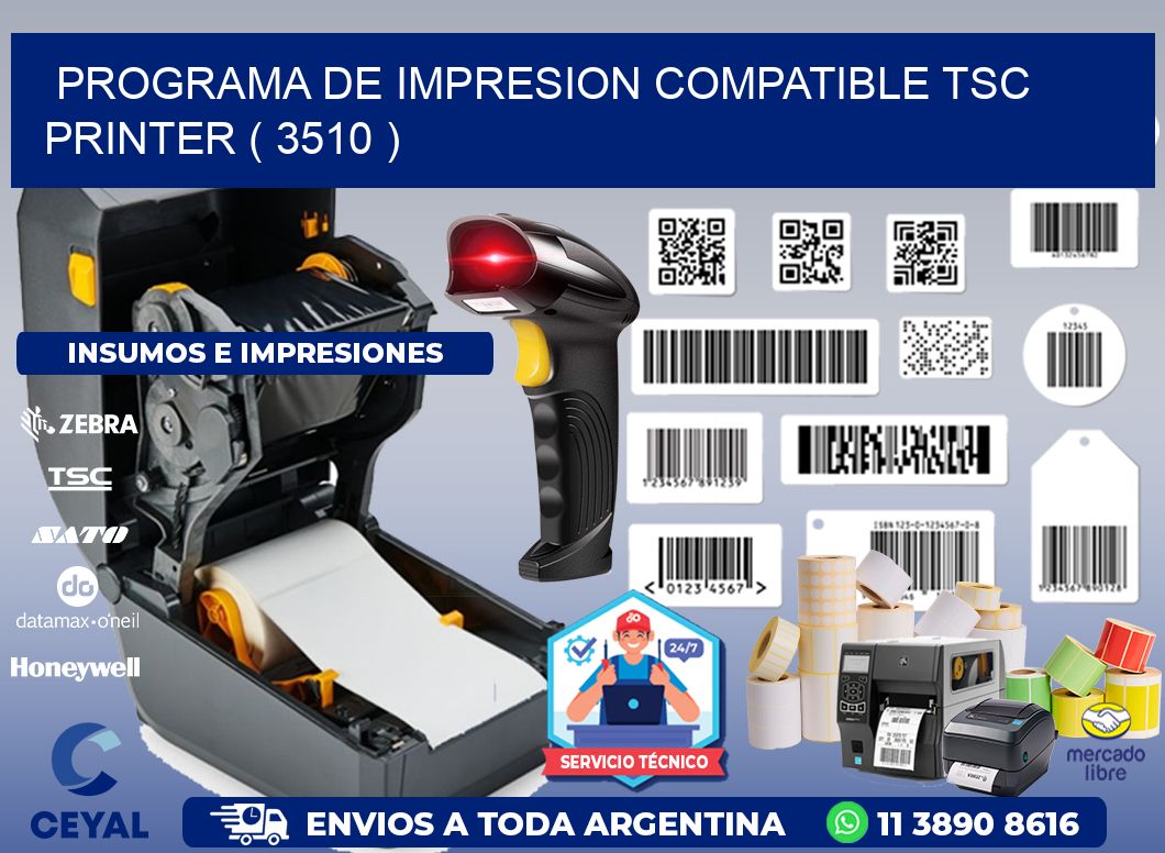 PROGRAMA DE IMPRESION COMPATIBLE TSC PRINTER ( 3510 )