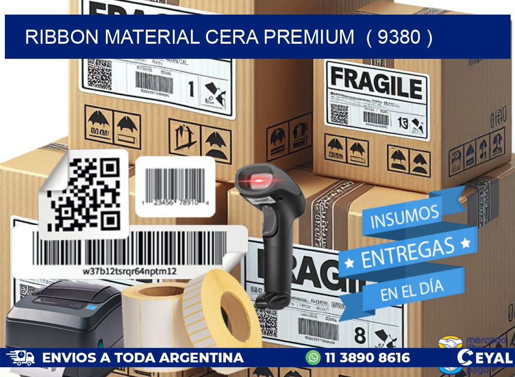RIBBON MATERIAL CERA PREMIUM  ( 9380 )