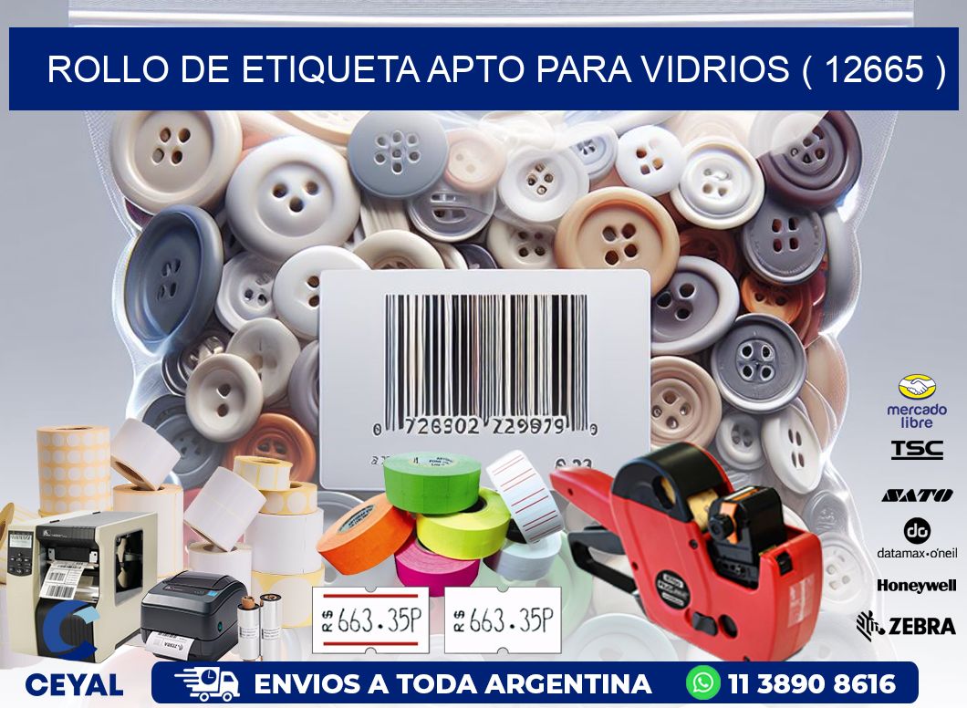 ROLLO DE ETIQUETA APTO PARA VIDRIOS ( 12665 )