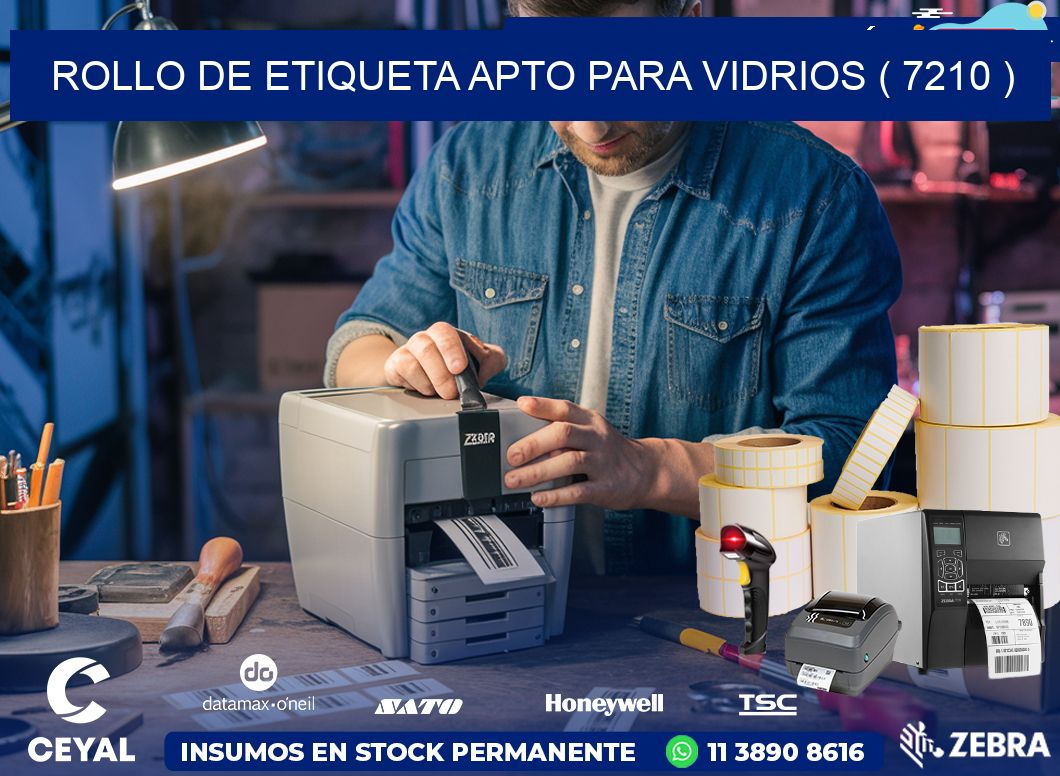 ROLLO DE ETIQUETA APTO PARA VIDRIOS ( 7210 )