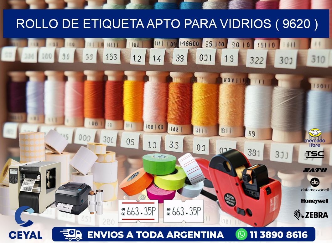 ROLLO DE ETIQUETA APTO PARA VIDRIOS ( 9620 )
