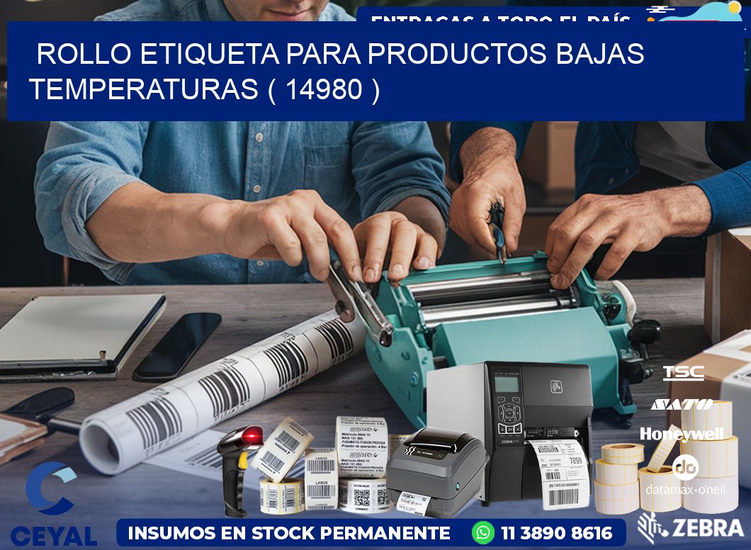 ROLLO ETIQUETA PARA PRODUCTOS BAJAS TEMPERATURAS ( 14980 )