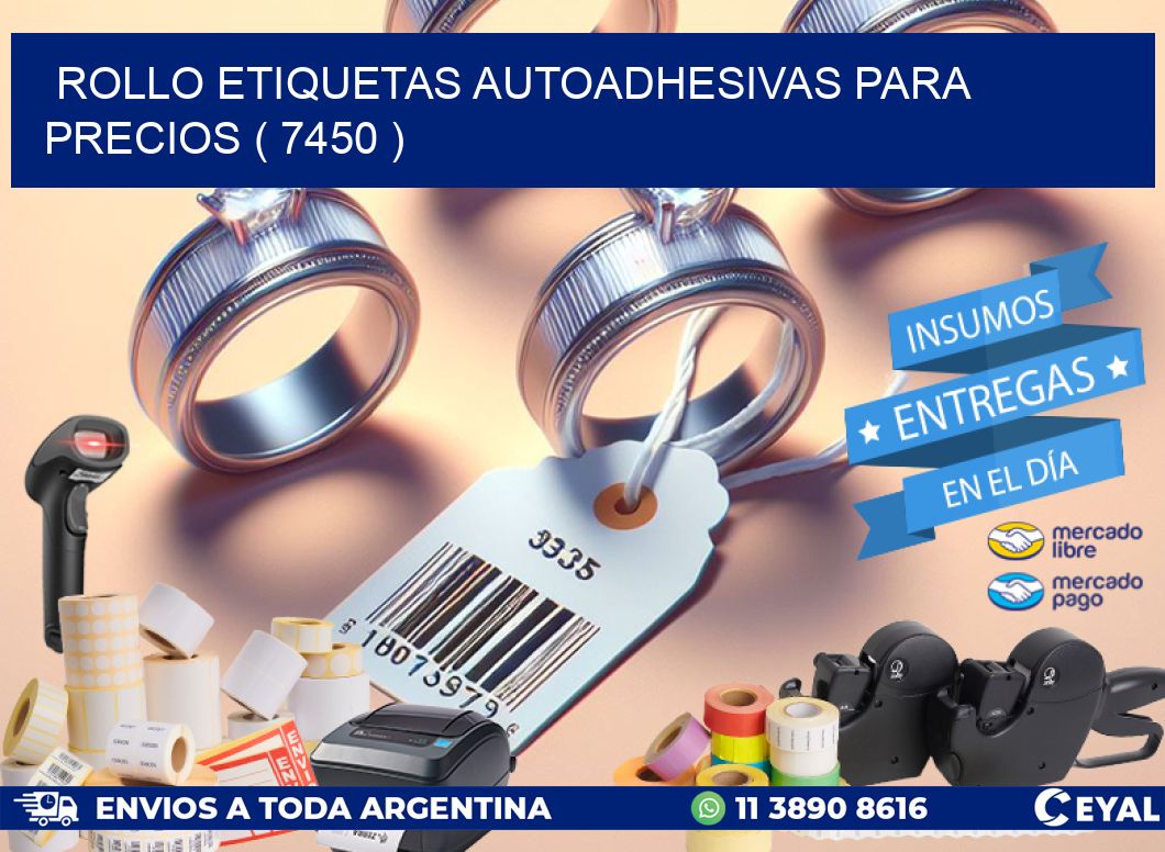 ROLLO ETIQUETAS AUTOADHESIVAS PARA PRECIOS ( 7450 )