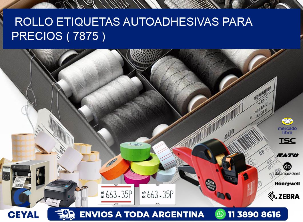 ROLLO ETIQUETAS AUTOADHESIVAS PARA PRECIOS ( 7875 )