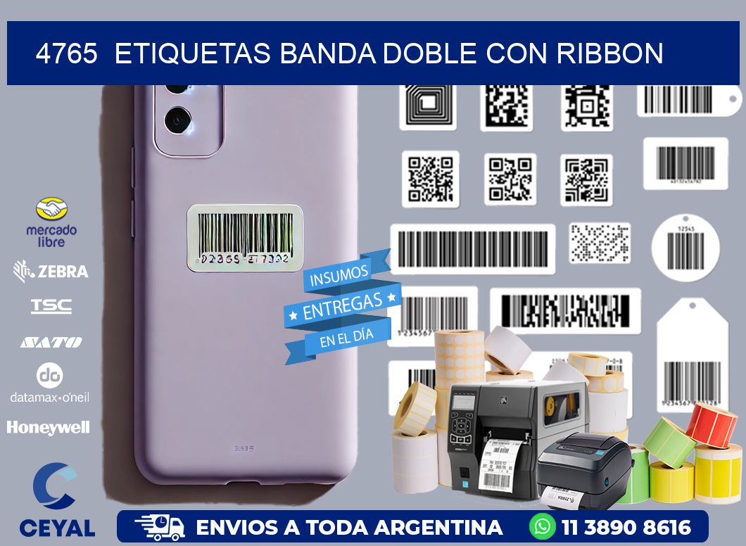 4765  ETIQUETAS BANDA DOBLE CON RIBBON