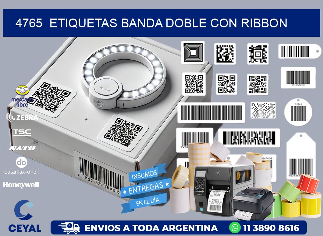 4765  ETIQUETAS BANDA DOBLE CON RIBBON