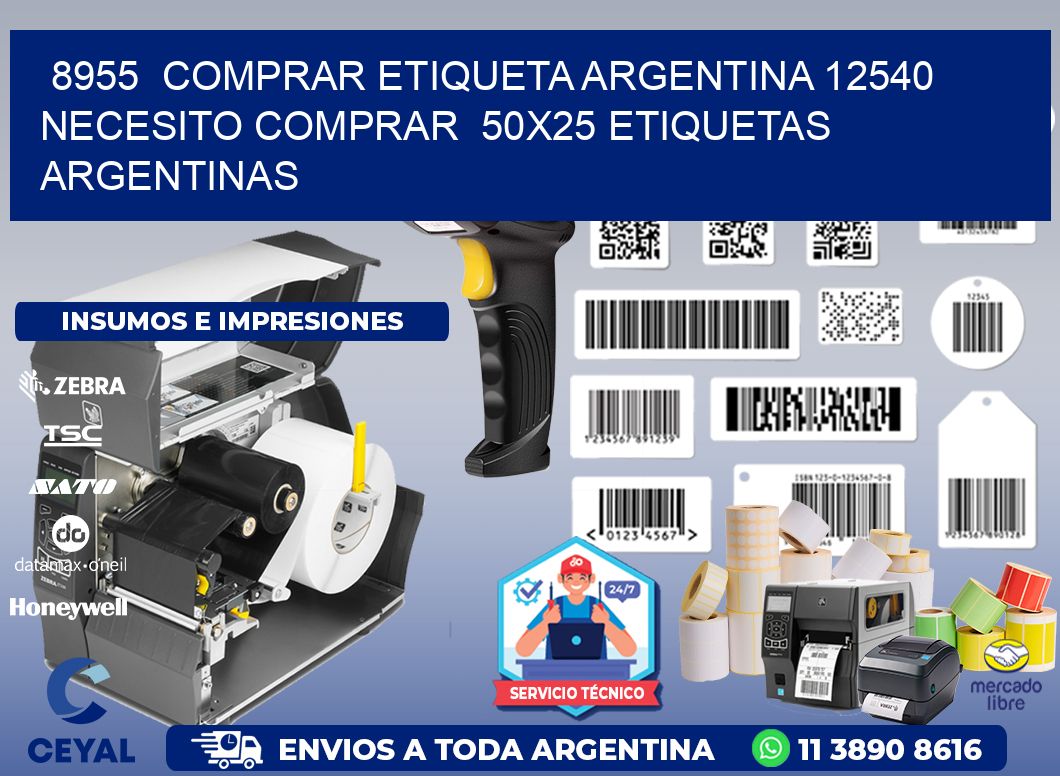 8955  COMPRAR ETIQUETA ARGENTINA 12540 NECESITO COMPRAR  50X25 ETIQUETAS ARGENTINAS