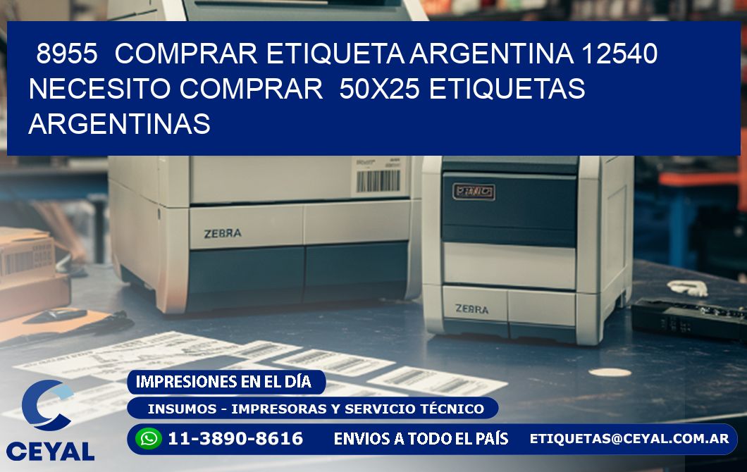 8955  COMPRAR ETIQUETA ARGENTINA 12540 NECESITO COMPRAR  50X25 ETIQUETAS ARGENTINAS