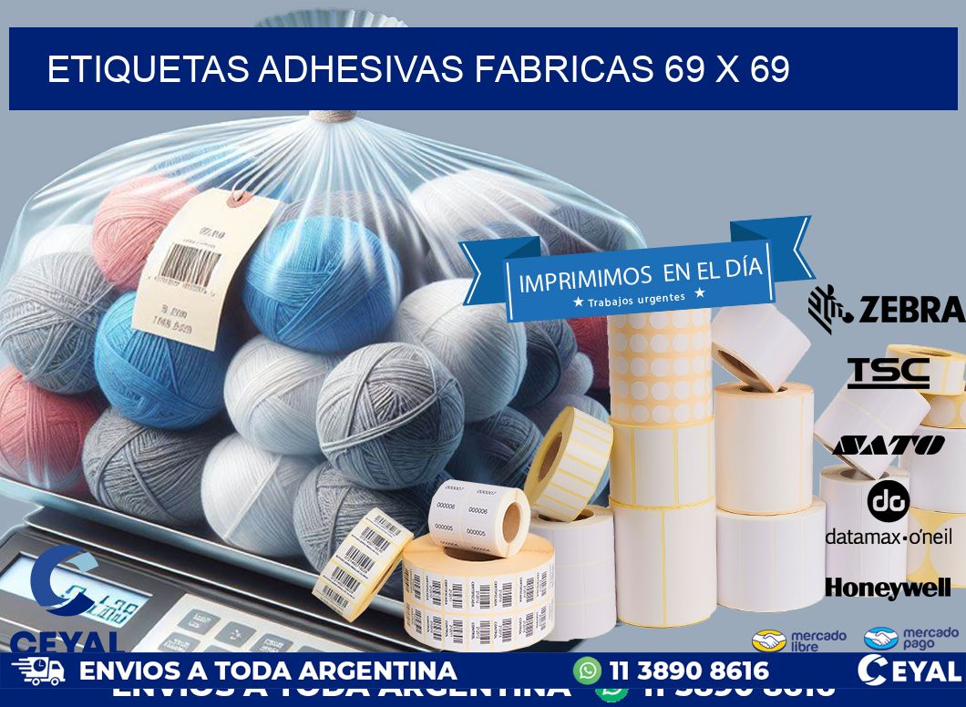 ETIQUETAS ADHESIVAS FABRICAS 69 x 69