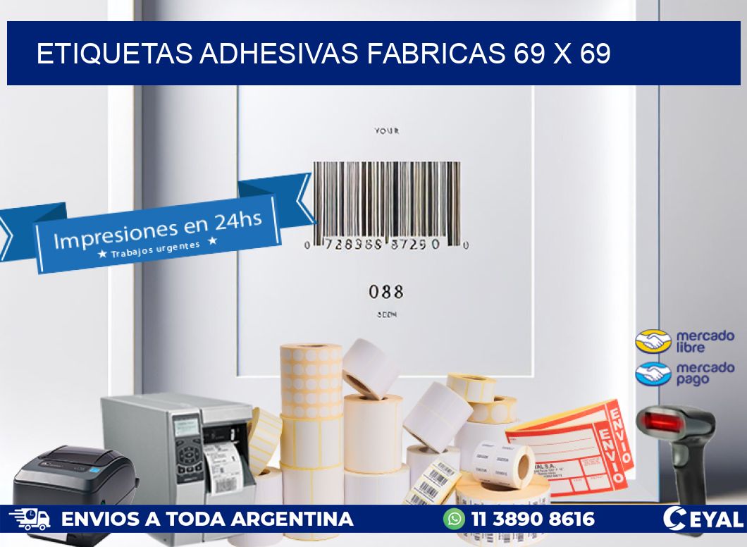 ETIQUETAS ADHESIVAS FABRICAS 69 x 69