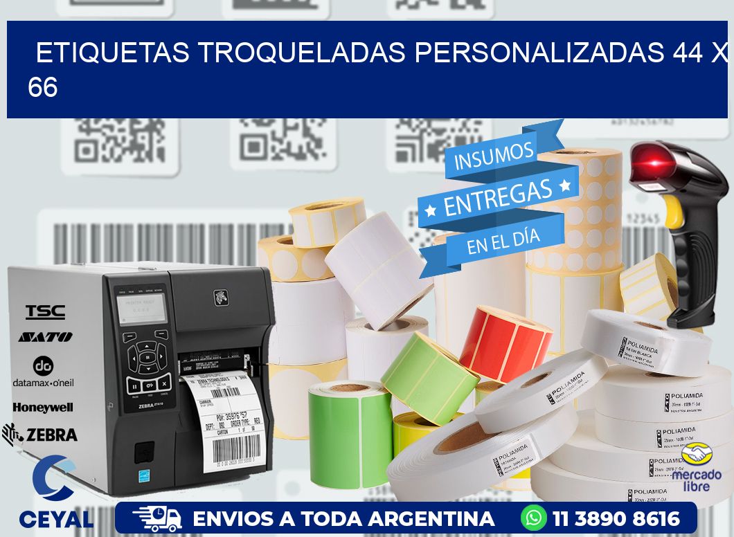 ETIQUETAS TROQUELADAS PERSONALIZADAS 44 x 66