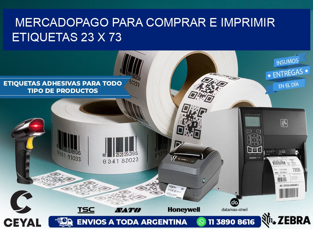 MERCADOPAGO PARA COMPRAR E IMPRIMIR ETIQUETAS 23 x 73