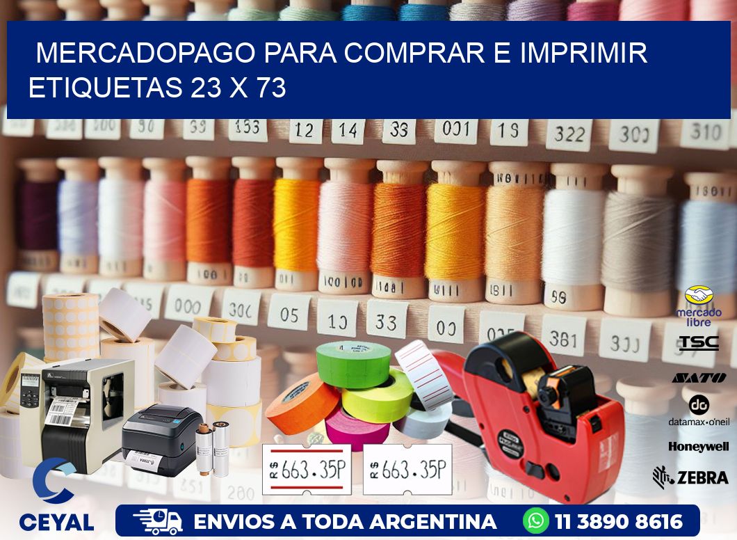 MERCADOPAGO PARA COMPRAR E IMPRIMIR ETIQUETAS 23 x 73