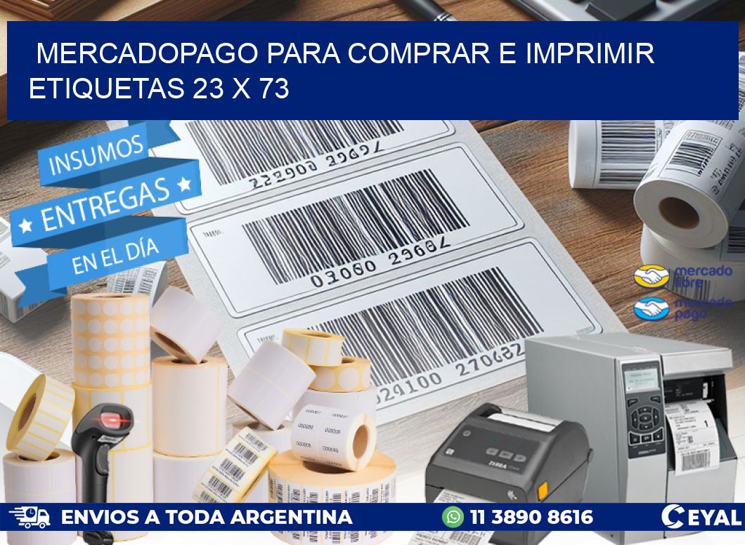 MERCADOPAGO PARA COMPRAR E IMPRIMIR ETIQUETAS 23 x 73