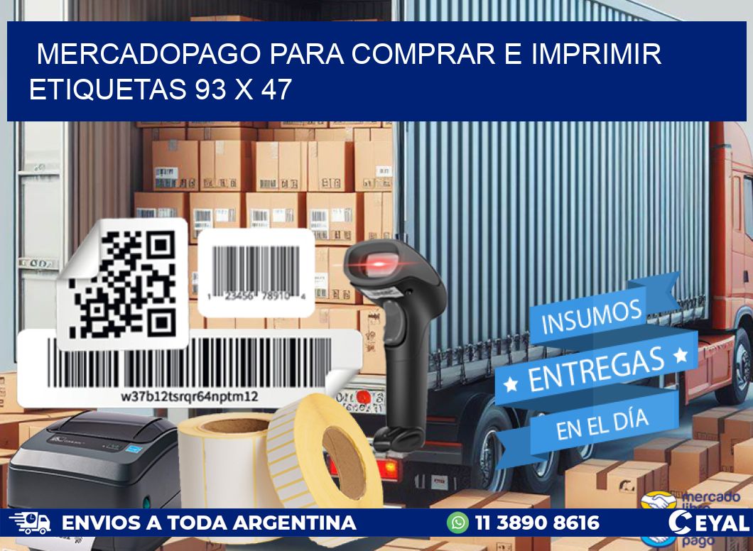 MERCADOPAGO PARA COMPRAR E IMPRIMIR ETIQUETAS 93 x 47