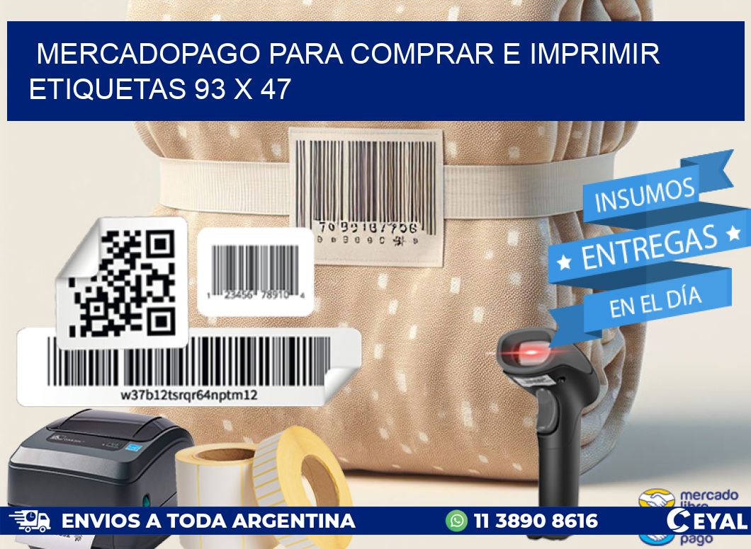 MERCADOPAGO PARA COMPRAR E IMPRIMIR ETIQUETAS 93 x 47