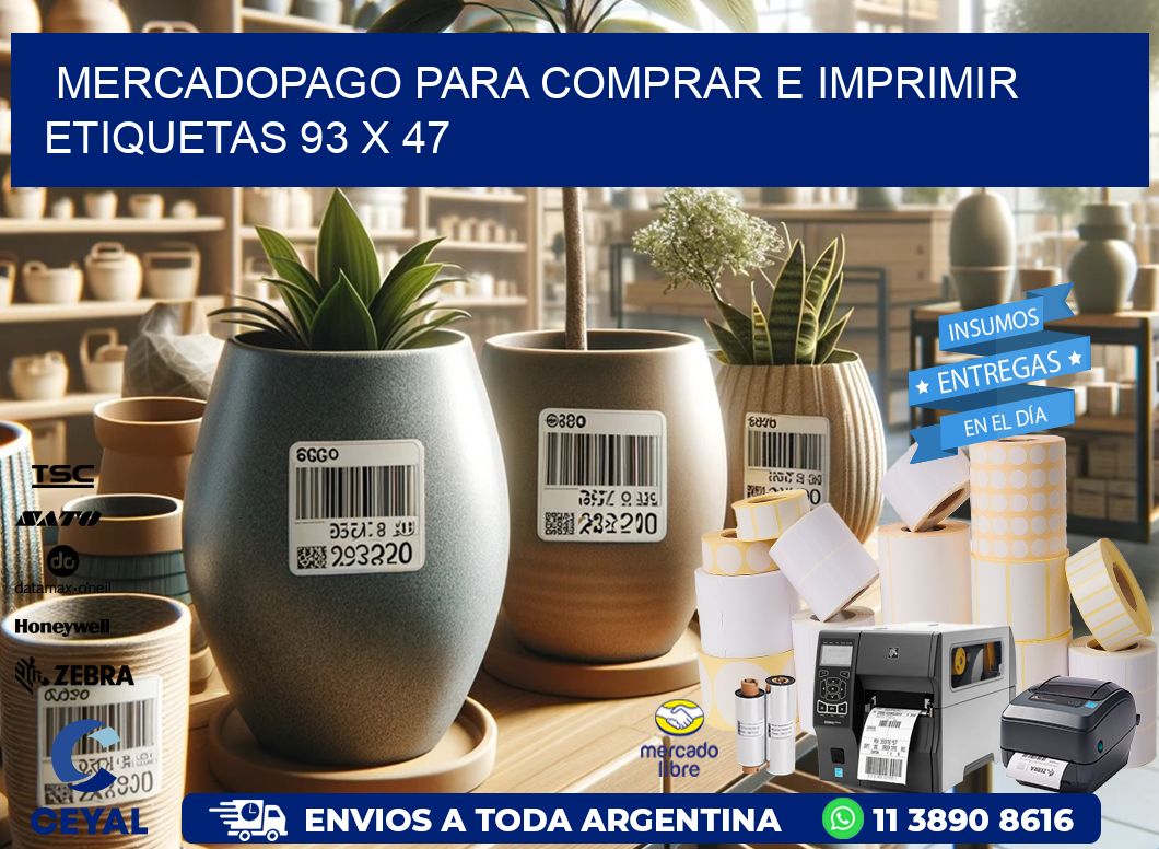 MERCADOPAGO PARA COMPRAR E IMPRIMIR ETIQUETAS 93 x 47