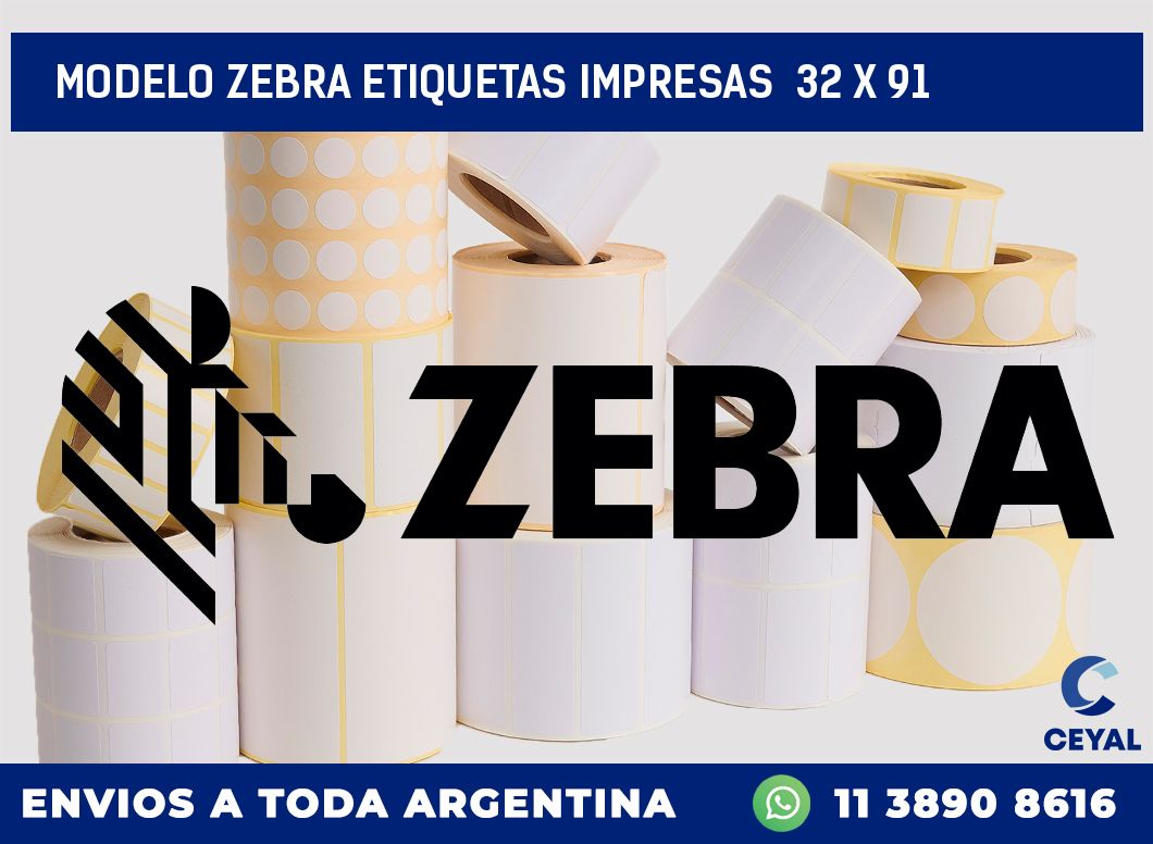 MODELO ZEBRA ETIQUETAS IMPRESAS  32 x 91