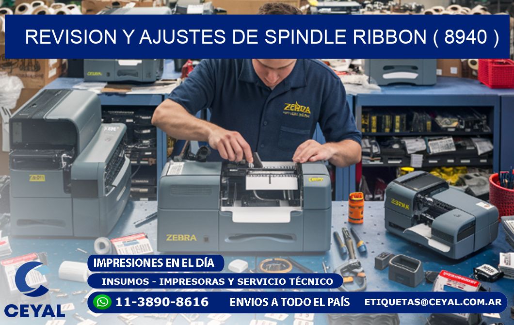 REVISION Y AJUSTES DE SPINDLE RIBBON ( 8940 )