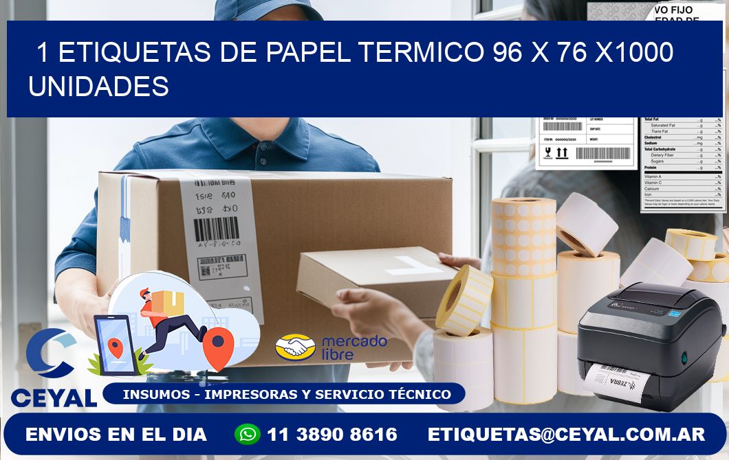 1 ETIQUETAS DE PAPEL TERMICO 96 x 76 X1000 UNIDADES