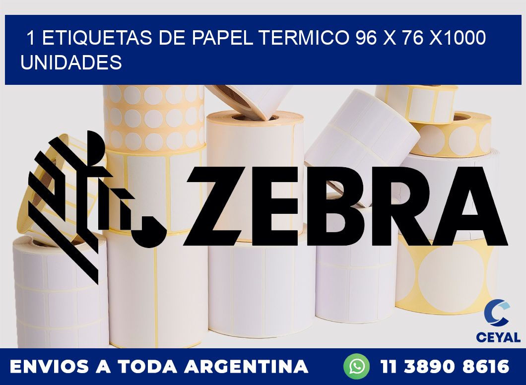 1 ETIQUETAS DE PAPEL TERMICO 96 x 76 X1000 UNIDADES