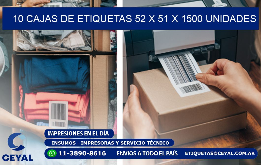 10 CAJAS DE ETIQUETAS 52 x 51 X 1500 UNIDADES