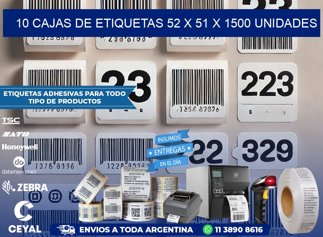 10 CAJAS DE ETIQUETAS 52 x 51 X 1500 UNIDADES