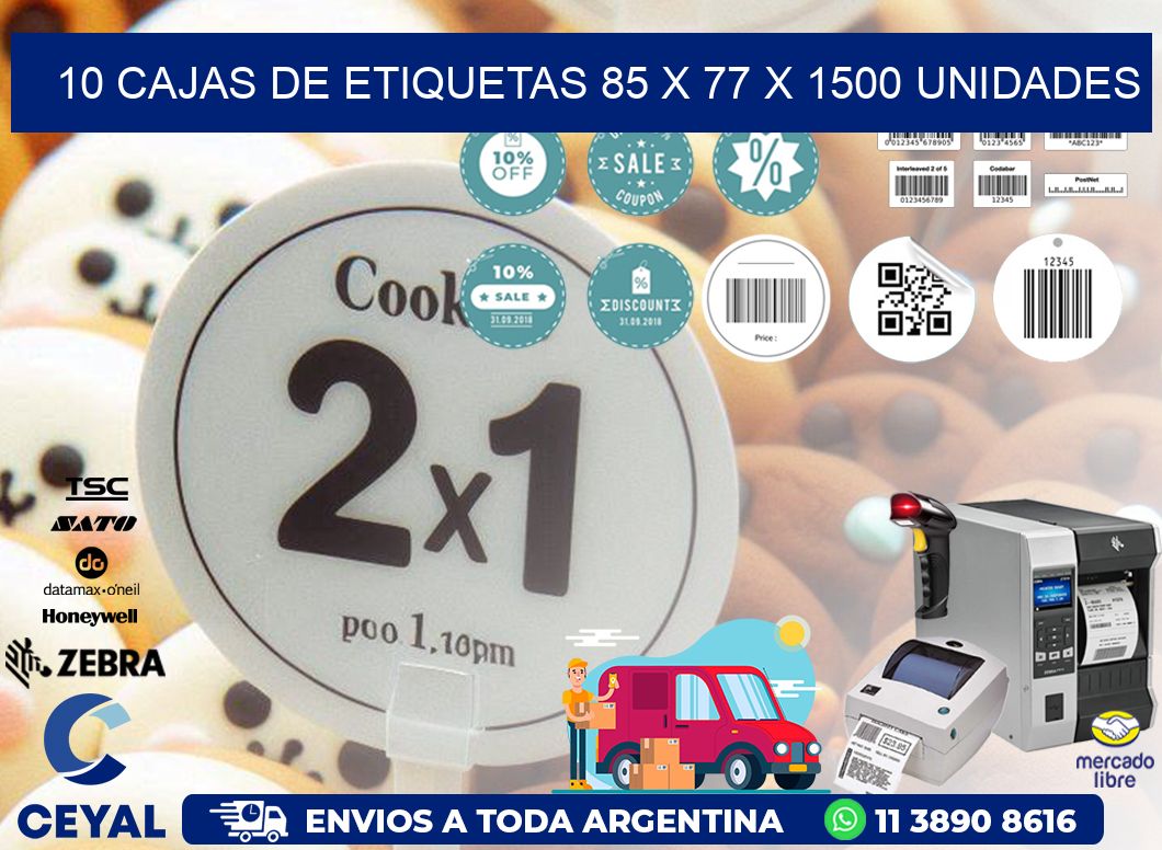 10 CAJAS DE ETIQUETAS 85 x 77 X 1500 UNIDADES