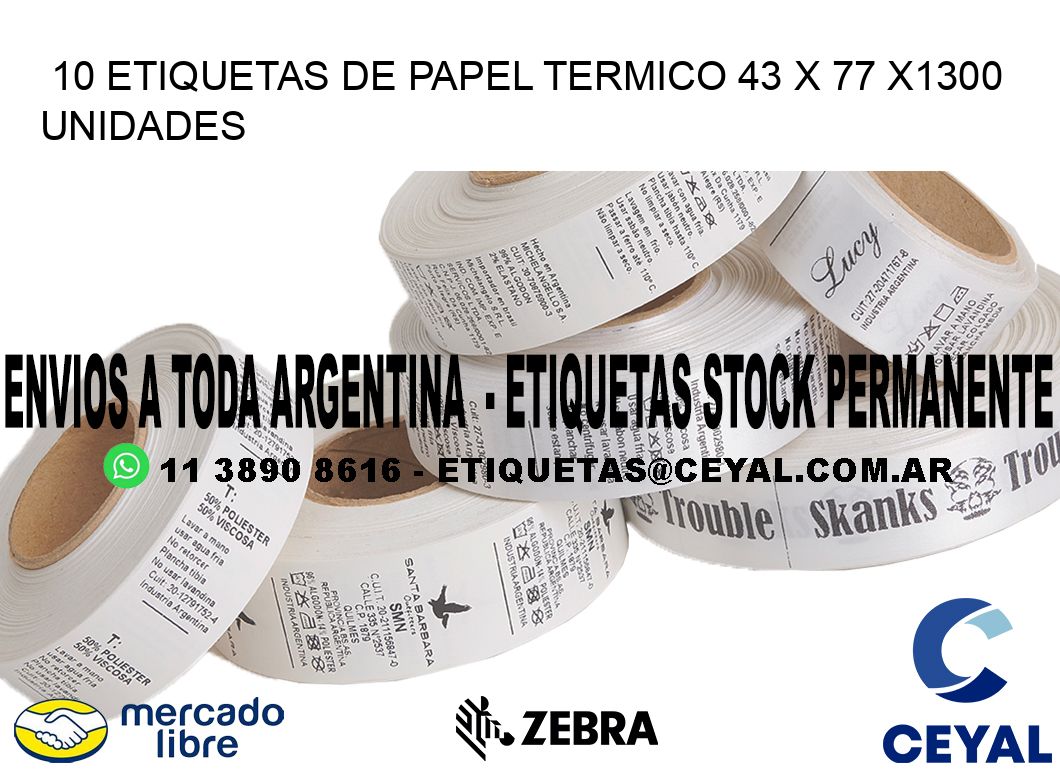 10 ETIQUETAS DE PAPEL TERMICO 43 x 77 X1300 UNIDADES