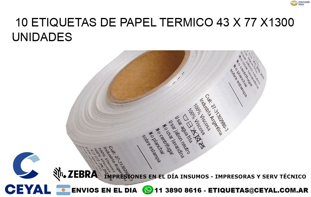 10 ETIQUETAS DE PAPEL TERMICO 43 x 77 X1300 UNIDADES