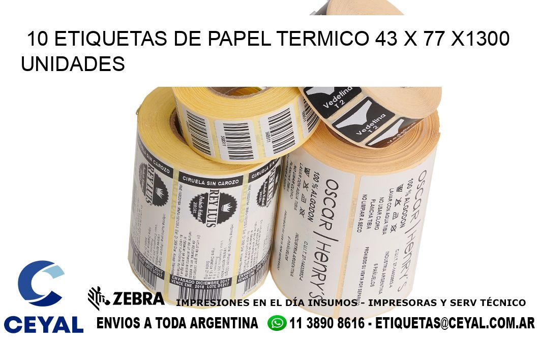 10 ETIQUETAS DE PAPEL TERMICO 43 x 77 X1300 UNIDADES